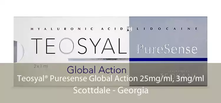 Teosyal® Puresense Global Action 25mg/ml, 3mg/ml Scottdale - Georgia