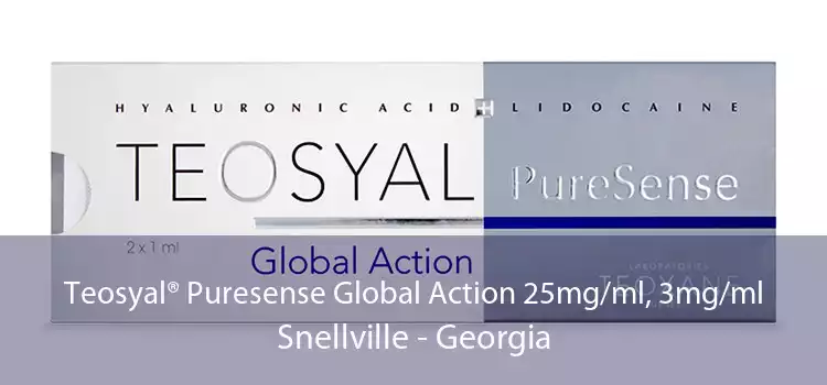 Teosyal® Puresense Global Action 25mg/ml, 3mg/ml Snellville - Georgia