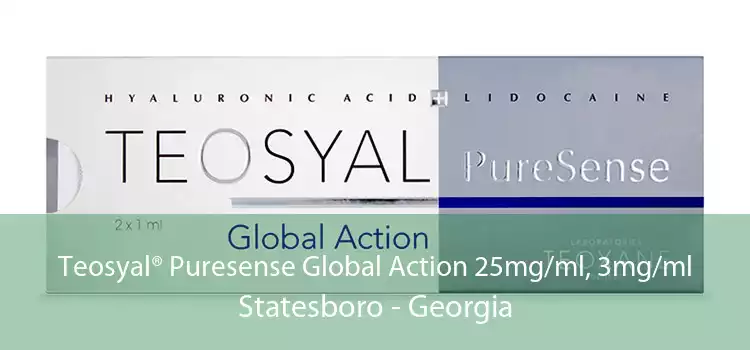 Teosyal® Puresense Global Action 25mg/ml, 3mg/ml Statesboro - Georgia