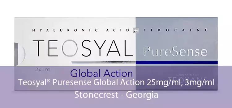 Teosyal® Puresense Global Action 25mg/ml, 3mg/ml Stonecrest - Georgia