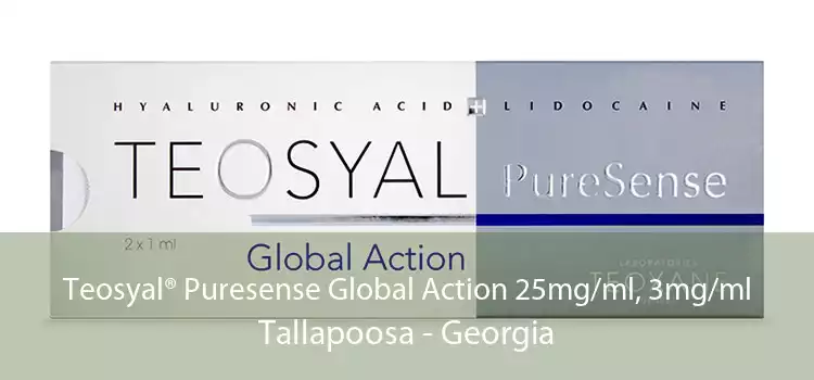 Teosyal® Puresense Global Action 25mg/ml, 3mg/ml Tallapoosa - Georgia