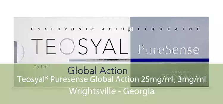 Teosyal® Puresense Global Action 25mg/ml, 3mg/ml Wrightsville - Georgia