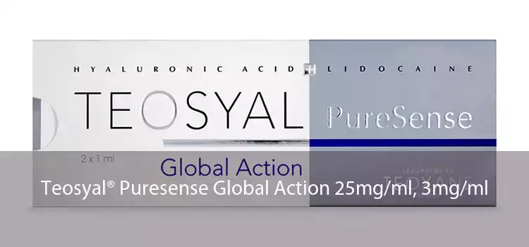 Teosyal® Puresense Global Action 25mg/ml, 3mg/ml 