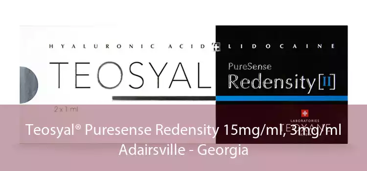 Teosyal® Puresense Redensity 15mg/ml, 3mg/ml Adairsville - Georgia