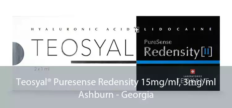 Teosyal® Puresense Redensity 15mg/ml, 3mg/ml Ashburn - Georgia