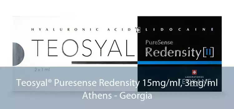 Teosyal® Puresense Redensity 15mg/ml, 3mg/ml Athens - Georgia