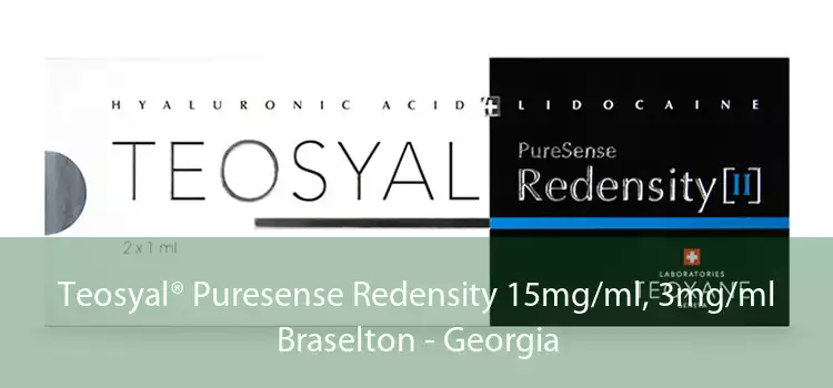 Teosyal® Puresense Redensity 15mg/ml, 3mg/ml Braselton - Georgia