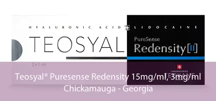 Teosyal® Puresense Redensity 15mg/ml, 3mg/ml Chickamauga - Georgia