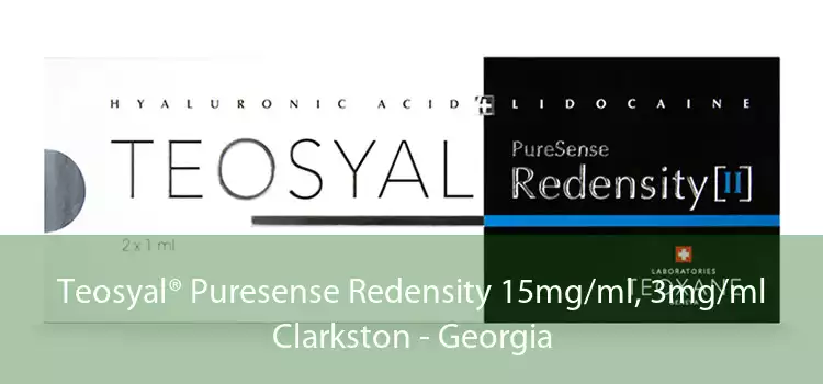 Teosyal® Puresense Redensity 15mg/ml, 3mg/ml Clarkston - Georgia