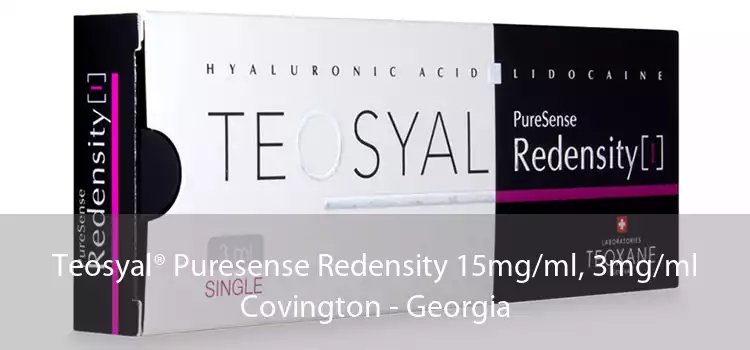 Teosyal® Puresense Redensity 15mg/ml, 3mg/ml Covington - Georgia