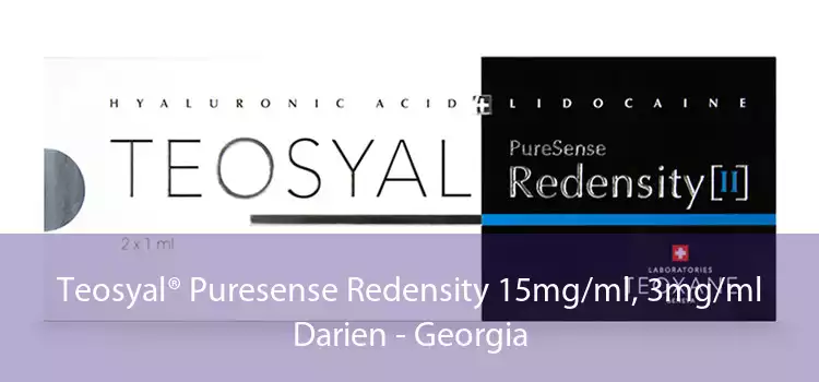 Teosyal® Puresense Redensity 15mg/ml, 3mg/ml Darien - Georgia