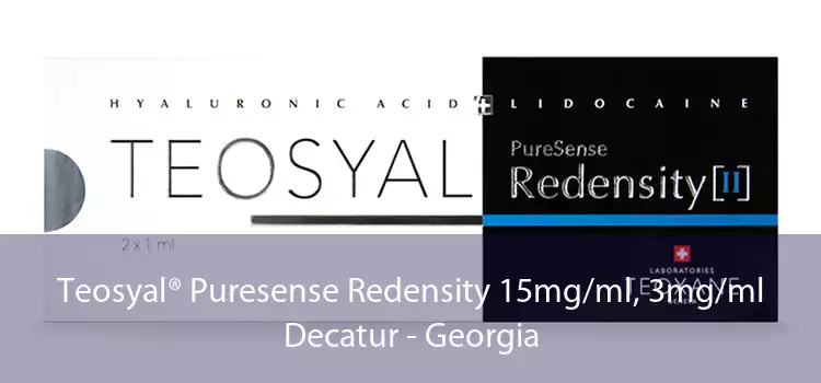 Teosyal® Puresense Redensity 15mg/ml, 3mg/ml Decatur - Georgia