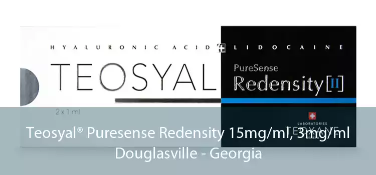 Teosyal® Puresense Redensity 15mg/ml, 3mg/ml Douglasville - Georgia