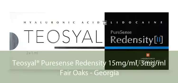 Teosyal® Puresense Redensity 15mg/ml, 3mg/ml Fair Oaks - Georgia