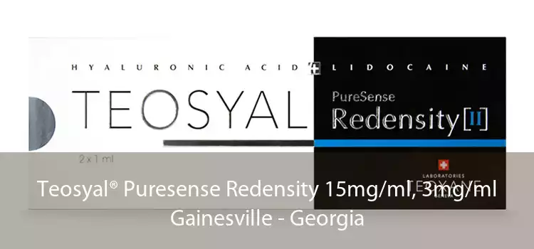 Teosyal® Puresense Redensity 15mg/ml, 3mg/ml Gainesville - Georgia
