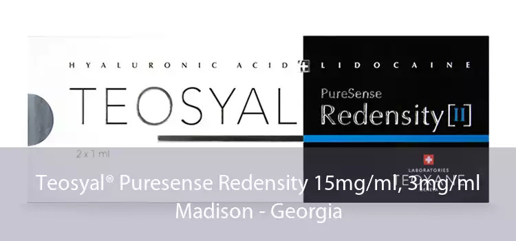 Teosyal® Puresense Redensity 15mg/ml, 3mg/ml Madison - Georgia