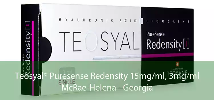 Teosyal® Puresense Redensity 15mg/ml, 3mg/ml McRae-Helena - Georgia