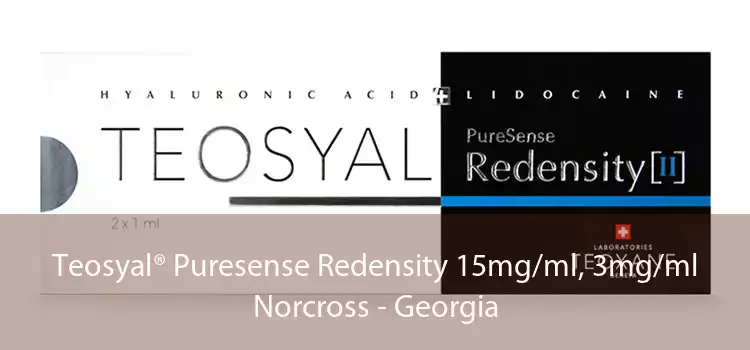 Teosyal® Puresense Redensity 15mg/ml, 3mg/ml Norcross - Georgia
