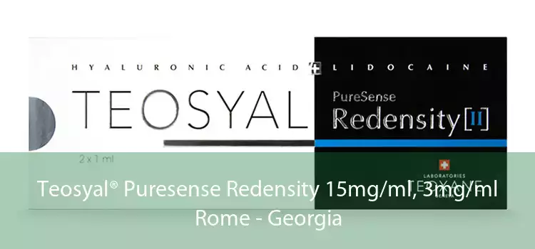 Teosyal® Puresense Redensity 15mg/ml, 3mg/ml Rome - Georgia