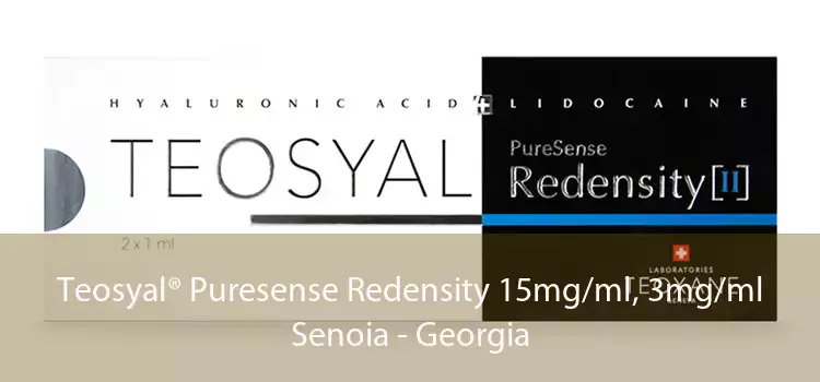 Teosyal® Puresense Redensity 15mg/ml, 3mg/ml Senoia - Georgia