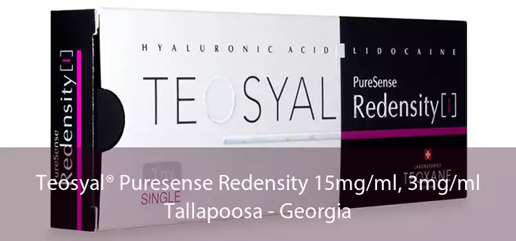 Teosyal® Puresense Redensity 15mg/ml, 3mg/ml Tallapoosa - Georgia