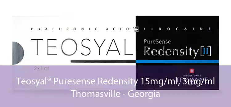 Teosyal® Puresense Redensity 15mg/ml, 3mg/ml Thomasville - Georgia