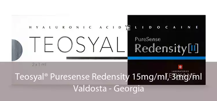 Teosyal® Puresense Redensity 15mg/ml, 3mg/ml Valdosta - Georgia