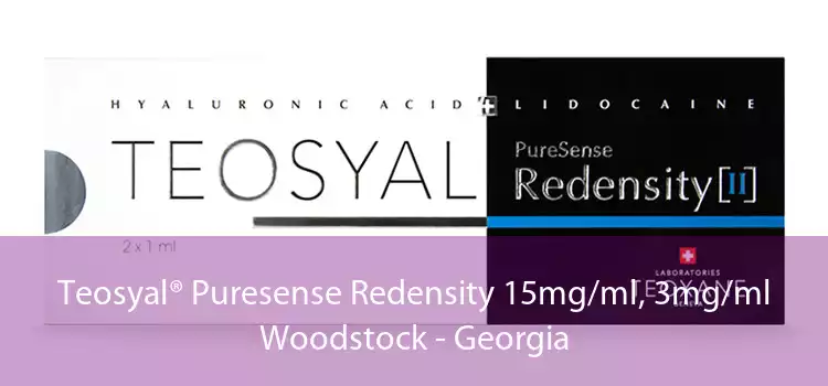 Teosyal® Puresense Redensity 15mg/ml, 3mg/ml Woodstock - Georgia