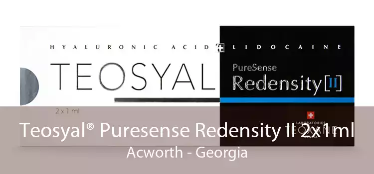 Teosyal® Puresense Redensity II 2x1ml Acworth - Georgia