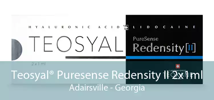 Teosyal® Puresense Redensity II 2x1ml Adairsville - Georgia