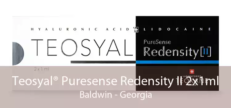 Teosyal® Puresense Redensity II 2x1ml Baldwin - Georgia