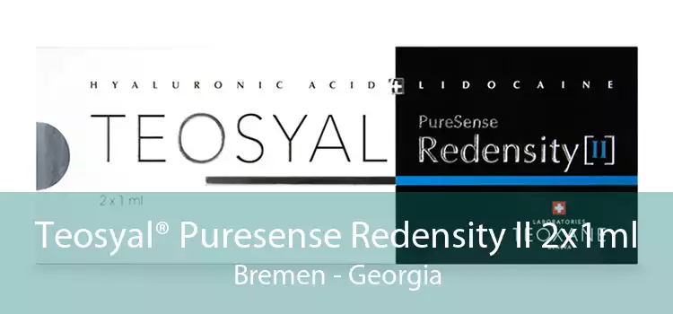 Teosyal® Puresense Redensity II 2x1ml Bremen - Georgia