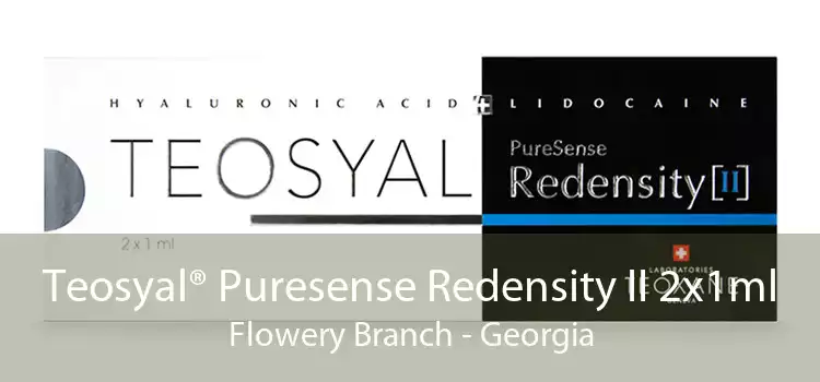 Teosyal® Puresense Redensity II 2x1ml Flowery Branch - Georgia