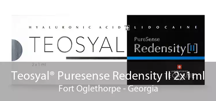 Teosyal® Puresense Redensity II 2x1ml Fort Oglethorpe - Georgia