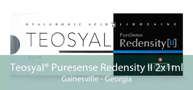 Teosyal® Puresense Redensity II 2x1ml Gainesville - Georgia