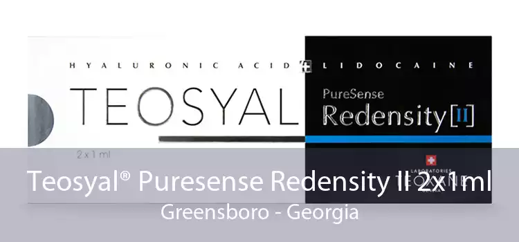Teosyal® Puresense Redensity II 2x1ml Greensboro - Georgia