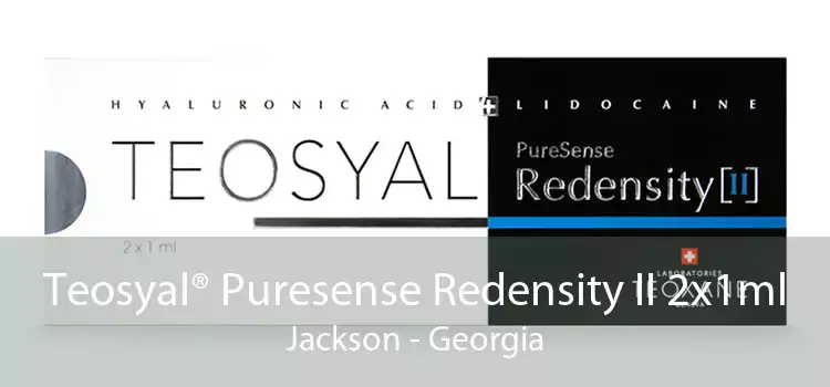 Teosyal® Puresense Redensity II 2x1ml Jackson - Georgia