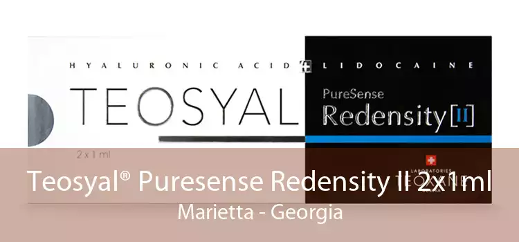 Teosyal® Puresense Redensity II 2x1ml Marietta - Georgia
