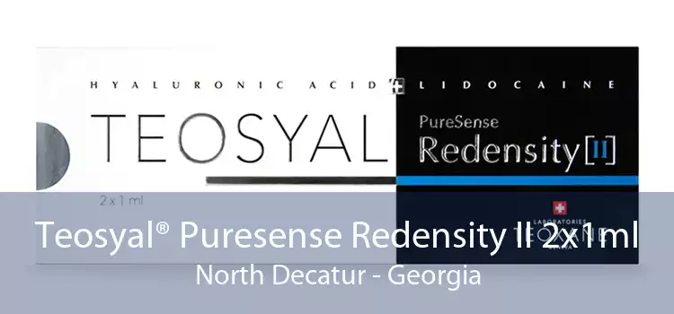 Teosyal® Puresense Redensity II 2x1ml North Decatur - Georgia