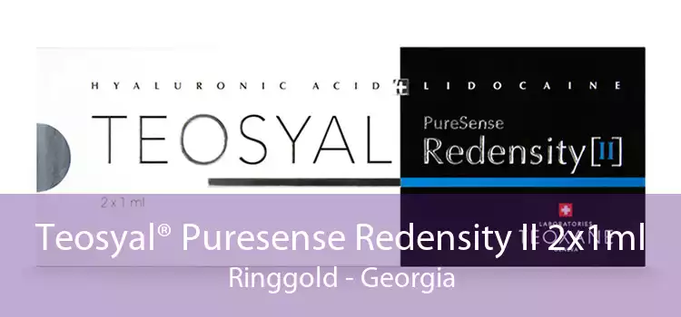Teosyal® Puresense Redensity II 2x1ml Ringgold - Georgia