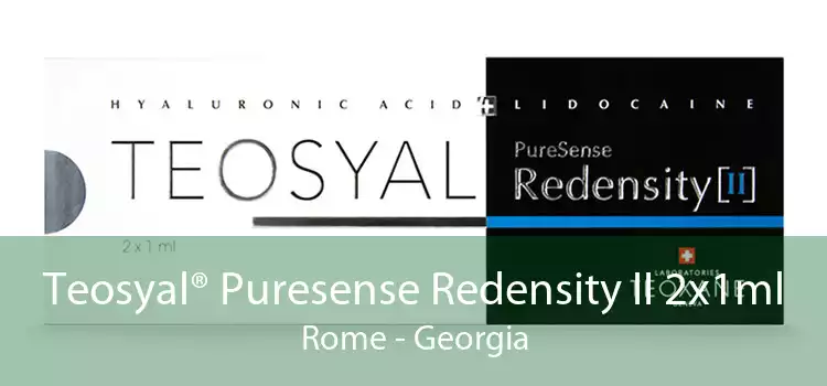 Teosyal® Puresense Redensity II 2x1ml Rome - Georgia