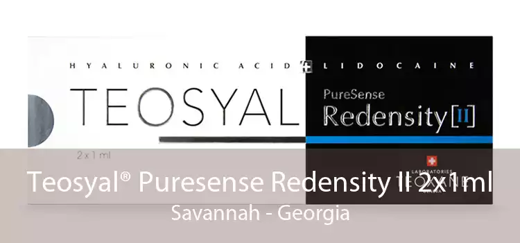 Teosyal® Puresense Redensity II 2x1ml Savannah - Georgia