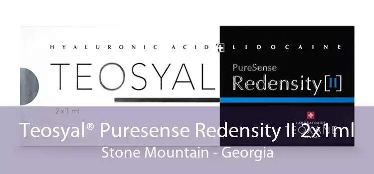 Teosyal® Puresense Redensity II 2x1ml Stone Mountain - Georgia