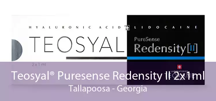 Teosyal® Puresense Redensity II 2x1ml Tallapoosa - Georgia
