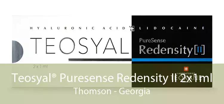 Teosyal® Puresense Redensity II 2x1ml Thomson - Georgia