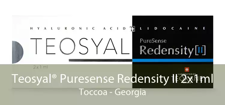 Teosyal® Puresense Redensity II 2x1ml Toccoa - Georgia