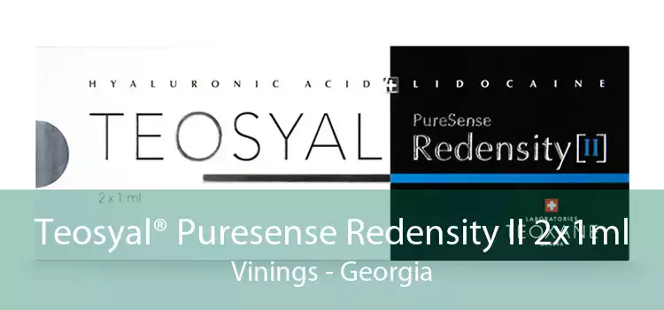 Teosyal® Puresense Redensity II 2x1ml Vinings - Georgia