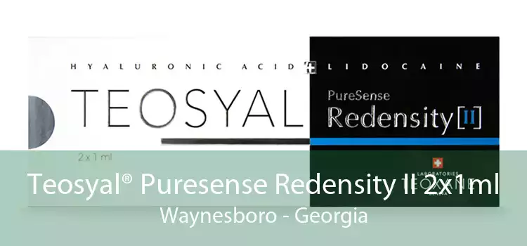 Teosyal® Puresense Redensity II 2x1ml Waynesboro - Georgia