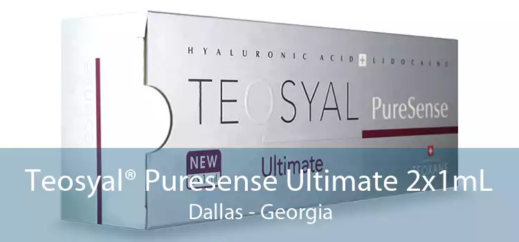 Teosyal® Puresense Ultimate 2x1mL Dallas - Georgia