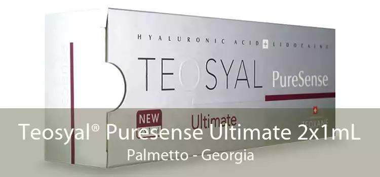 Teosyal® Puresense Ultimate 2x1mL Palmetto - Georgia